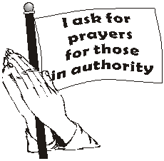 i ask prayer for those in authority
